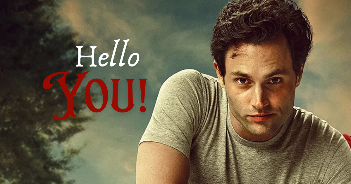 The Final Season of ‘You’ is Out and I am Still Obsessed with Joe!